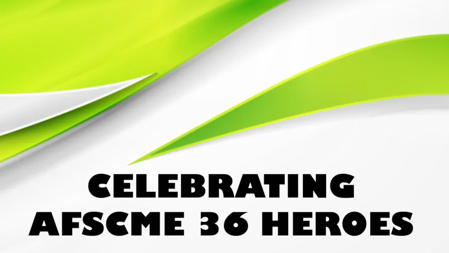 celebrating_afscme_36_heroes_screenshot.png